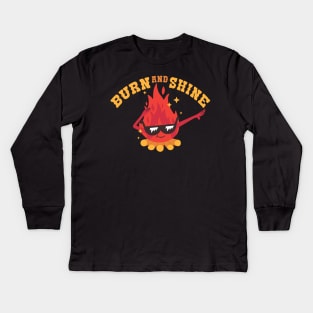 burn and shine If you are not sure, check out our FAQ. Kids Long Sleeve T-Shirt